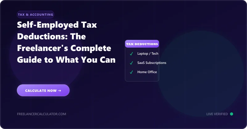 Self-Employed Tax Deductions: The Freelancer’s Complete Guide to What You Can Write Off